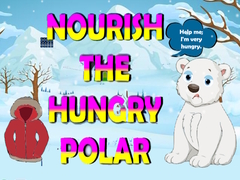 খেলা Nourish The Hungry Polar Bear