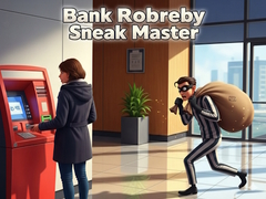 খেলা Bank Robbery Sneak Master