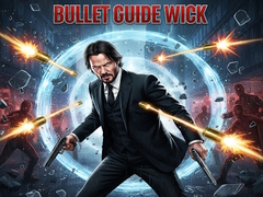 খেলা Bullet Guide Wick
