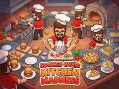 খেলা Cooked Over: Kitchen Madness