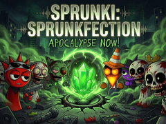 খেলা Sprunki: Sprunkfection Apocalypse Now!
