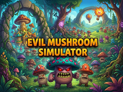 খেলা Evil Mushroom Simulator