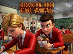 খেলা Cheater Bob High School 