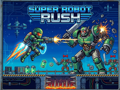 খেলা Super Robot Rush