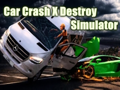 খেলা Car Crash X Destroy Simulator