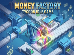 খেলা Money Factory: Tycoon Idle Game