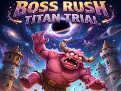 খেলা Boss Rush Titan Trial