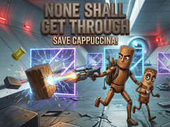 খেলা None Shall Get Through: Save Cappuccina!