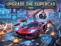 খেলা Upgrade the Supercar 3D