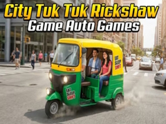 খেলা City Tuk Tuk Rickshaw Game Auto Games