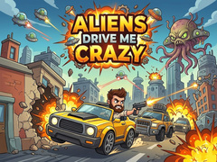 খেলা Aliens Drive Me Crazy