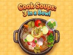 খেলা Cook Soups: 3 in a Bowl