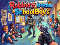 খেলা Robbery home SchoolBoy's