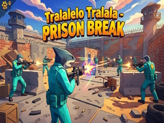 খেলা Tralalelo Tralala - Prison Break