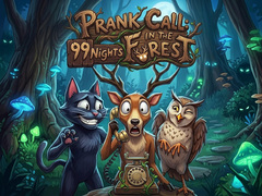 খেলা Prank Call - 99 Nights In The Forest