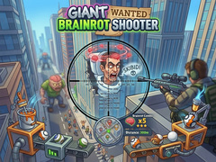 খেলা Giant Wanted Brainrot Shooter