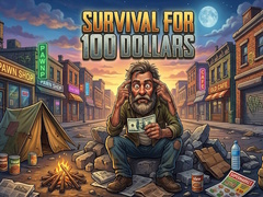 খেলা Survival for 100 dollars