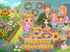 খেলা Baby Cathy Ep52: Crown Maker