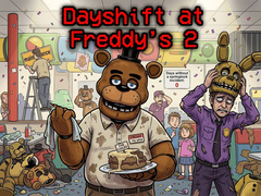খেলা Dayshift at Freddy’s 2