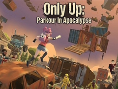 খেলা Only Up: Parkour In Apocalypse