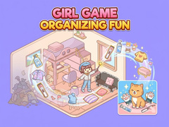 খেলা Girl Game Organizing Fun