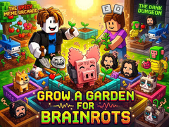 খেলা Grow a garden for Brainrots