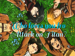 খেলা Who loves you from Attack on Titan?