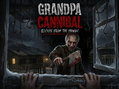 খেলা Grandpa Cannibal: Escape from the Maniac