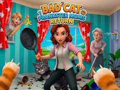 খেলা Bad Cat Prankster Moms Return