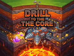খেলা Drill to the Core
