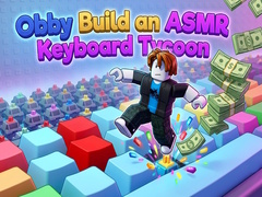 খেলা Obby: Build an ASMR Keyboard Tycoon
