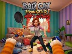খেলা Bad Cat Prankster - Mom’s Return