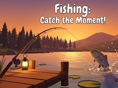 খেলা Fishing: Catch the Moment!