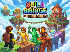 খেলা Build a Bridge for Brainrots