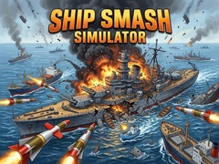 খেলা Ship Smash Simulator