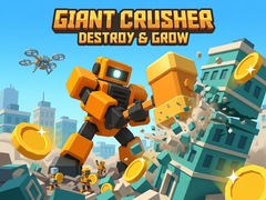 খেলা Giant Crusher - Destroy & Grow