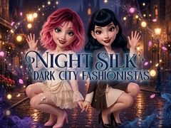 খেলা Night Silk Dark City Fashionistas