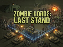 খেলা Zombie Horde: Last Stand