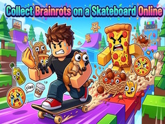 খেলা Collect Brainrots on a Skateboard Online
