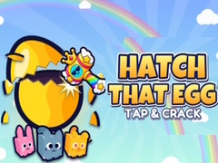 খেলা Hatch That Egg Tap & Crack