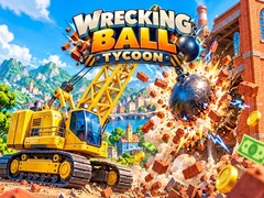 খেলা Wrecking Ball Tycoon