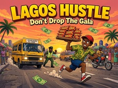 খেলা Lagos Hustle - Don't Drop the Gala