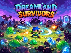 খেলা Dreamland Survivors