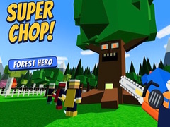 খেলা Super Chop! Forest Hero