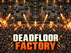খেলা Deadfloor Factory