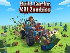 খেলা Build Car for Kill Zombies