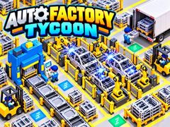 খেলা Auto Factory Tycoon