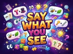 খেলা Say What You See