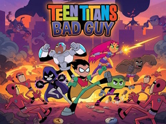 খেলা Teen Titans Bad Guy