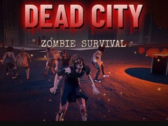 খেলা Dead City: Zombie Survival